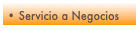 • Servicio a Negocios
